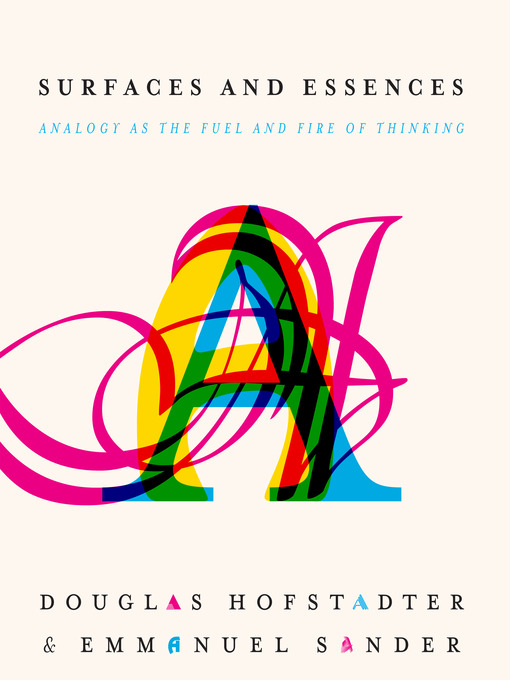 Title details for Surfaces and Essences by Douglas Hofstadter - Available